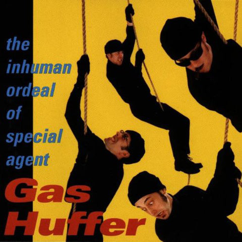 Gas Huffer - The Inhuman Ordeal Of Special Agent Gas Huffer (CD, Album) - USED