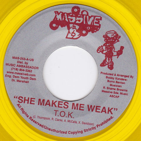 T.O.K. - She Makes Me Weak (7", Yel) - USED