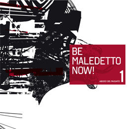 Be Maledetto Now! - Abisso Del Passato 1 (LP) - NEW