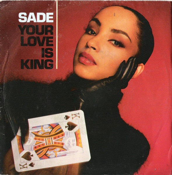 Sade - Your Love Is King (7") - USED