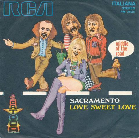 Middle Of The Road - Sacramento / Love Sweet Love (7", Single) - USED