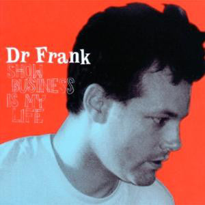 Dr Frank* - Show Business Is My Life (LP) - USED