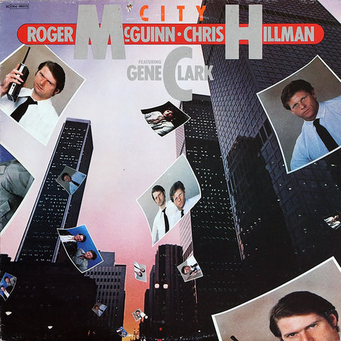 Roger McGuinn & Chris Hillman Featuring Gene Clark* - City (LP, Album) - USED