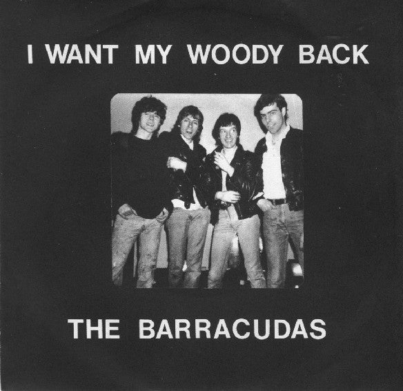 The Barracudas* - I Want My Woody Back (7", Single) - USED
