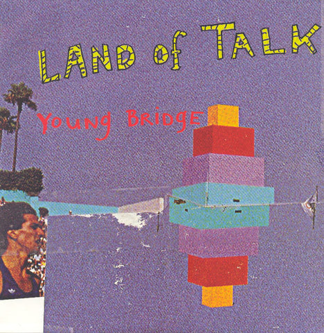 Land Of Talk - Young Bridge (7", Single) - NEW