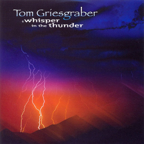 Tom Griesgraber - A Whisper In The Thunder (CD, Album) - USED