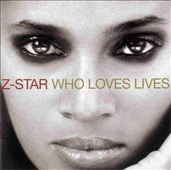Z-Star - Who Loves Lives (CD, Album, Copy Prot.) - USED