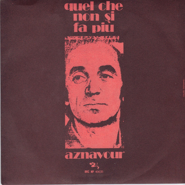 Charles Aznavour - Quel Che Non Si Fa Più (7") - USED