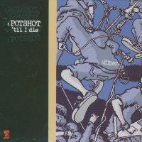 Potshot - 'Til I Die (CD, Album) - USED