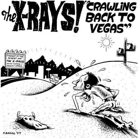 The X-Rays!* - Crawling Back To Vegas (7", Single) - USED