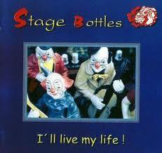 Stage Bottles - I'll Live My Life (CD, Album) - NEW