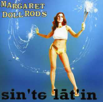 Margaret Doll Rod's* - Sin'tə Lāt'in (CD, Album) - NEW
