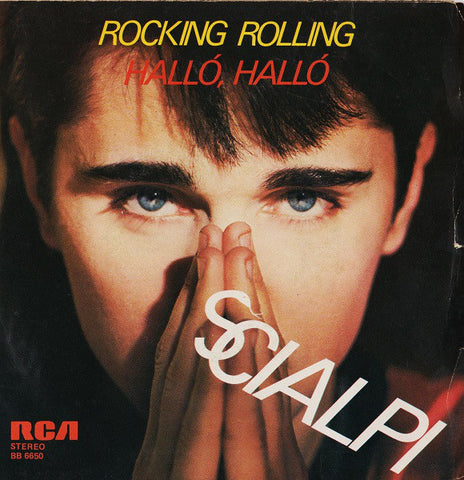 Scialpi - Rocking Rolling / Halló, Halló (7") - USED
