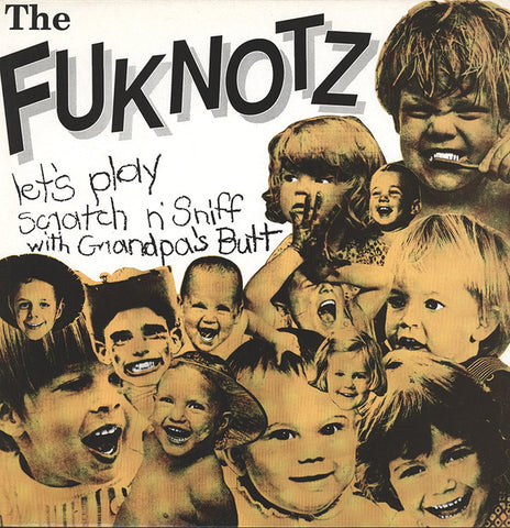 The Fuknotz - Let's Play Scratch N' Sniff With Grandpa's Butt (LP, Album) - USED
