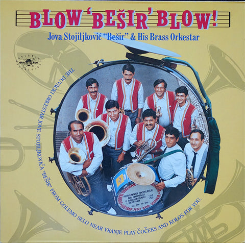 Jova Stojiljković "Bešir" & His Brass Orkestar* - Blow 'Bešir' Blow! (LP) - USED