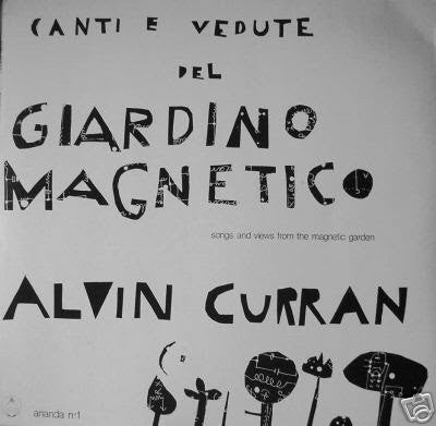 Alvin Curran - Canti E Vedute Del Giardino Magnetico (LP, Album, Fol) - USED