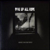 Give Up All Hope - Nowhere To Hide From Yourself (7") - USED