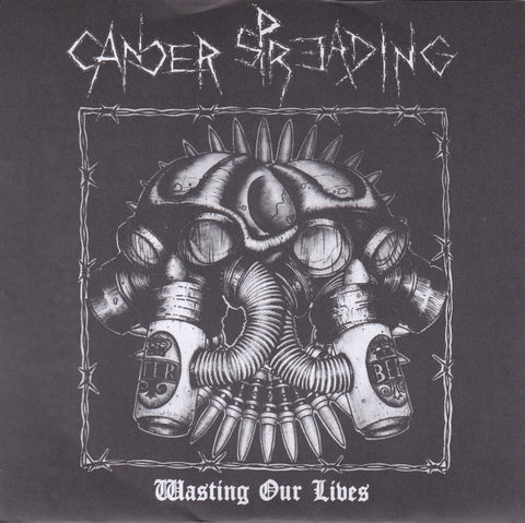 Cancer Spreading / Drunkards - Wasting Our Lives / Post Nuclear Drunk Warriors (7", EP, Ltd) - USED