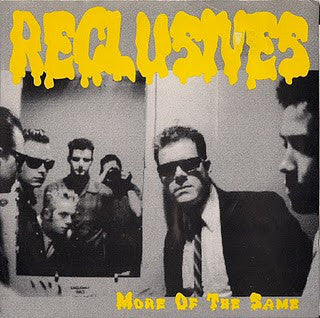 Reclusives* - More Of The Same (7", EP) - USED