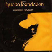Iguana Foundation* - Lonesome Traveller (7") - USED