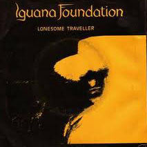 Iguana Foundation* - Lonesome Traveller (7") - USED