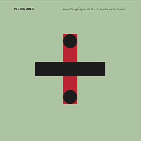 Pesteg Dred - Years Of Struggle Against The Lies, The Stupidity And The Cowardice (LP, Album, Ltd, RE, RM) - NEW