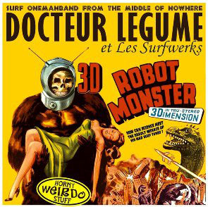Docteur Legume Et Les Surfwerks - 3D Robot Monster (7") - USED
