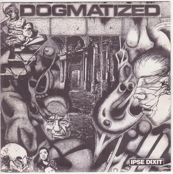 Dogmatized - Ipse Dixit (7", Gre) - USED