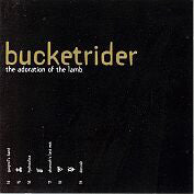 Bucketrider - The Adoration Of The Lamb (CD, Album) - USED