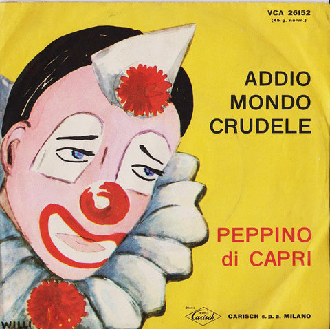 Peppino Di Capri - Addio Mondo Crudele (7", Single) - USED
