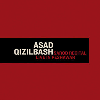 Asad Qizilbash - Sarod Recital - Live In Peshawar (CD, Album, Ver) - USED