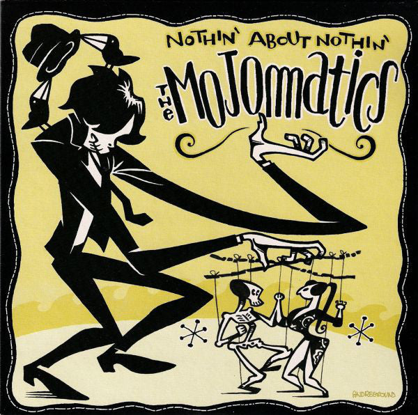 The Mojomatics - Nothin' About Nothin' (7") - USED