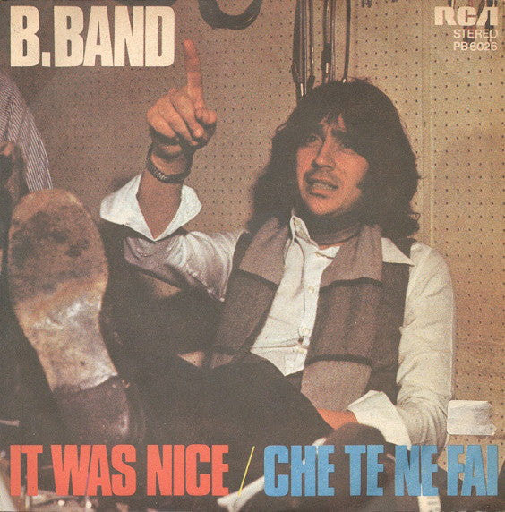 B.Band* - It Was Nice / Che Te Ne Fai (7") - USED
