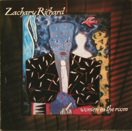 Zachary Richard - Women In The Room (LP, Album) - USED