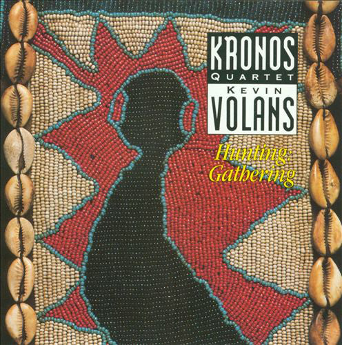 Kronos Quartet - Kevin Volans - Hunting: Gathering (CD, Album) - USED
