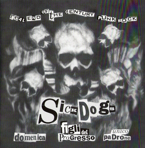 Sick Dogs - Real End Of The Century Punk Rock (7", EP) - USED