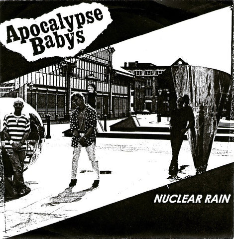 Apocalypse Babys - Nuclear Rain (7", Single, Ltd) - USED