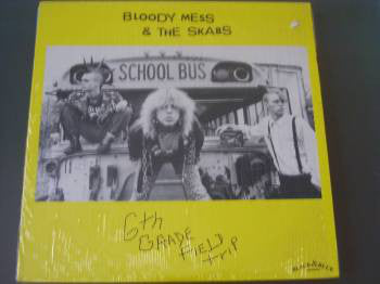 Bloody Mess & The Skabs - 6th Grade Field Trip (LP) - USED