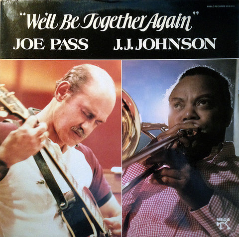 Joe Pass & J.J. Johnson - We'll Be Together Again (LP, Album) - USED