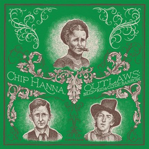 Chip Hanna - Outlaws (7", Ltd) - USED