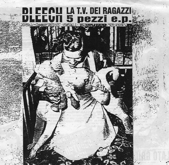 Bleech (3) - La T.V. Dei Ragazzi (7", EP, Yel) - USED