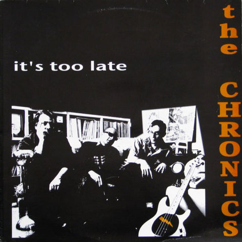 The Chronics (2) - It's Too Late (LP, Album) - USED