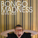 Kevin Yost - Bongo Madness (CD, Comp, Mixed) - NEW