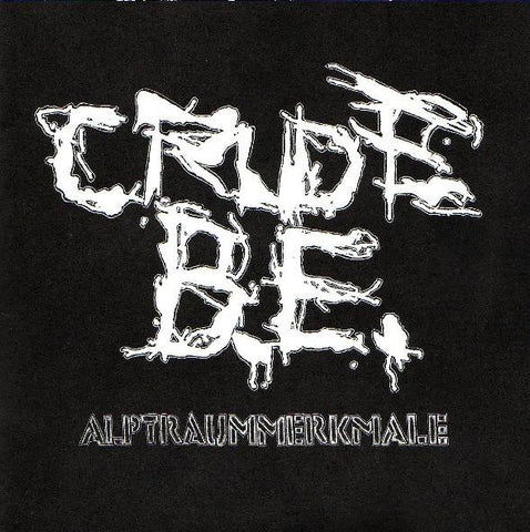 Crude B.E. - Alptraummerkmale (7") - USED