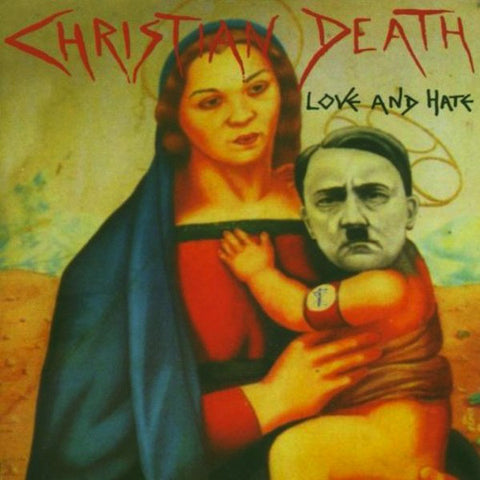 Christian Death - Love And Hate (CD, Comp, Enh) - USED