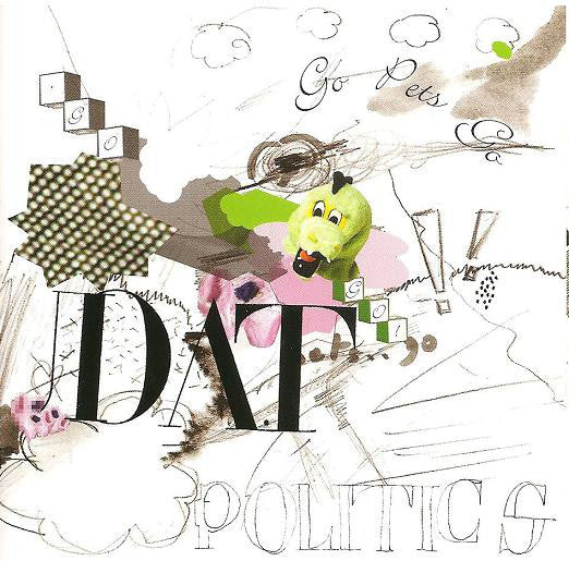 DAT Politics - Go Pets Go (CD, Album, Enh, Promo, Pla) - USED