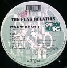 The Funk Relation - It's Not My Style (12") - USED
