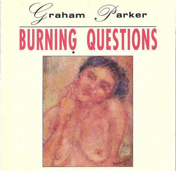 Graham Parker - Burning Questions (CD, Album) - USED