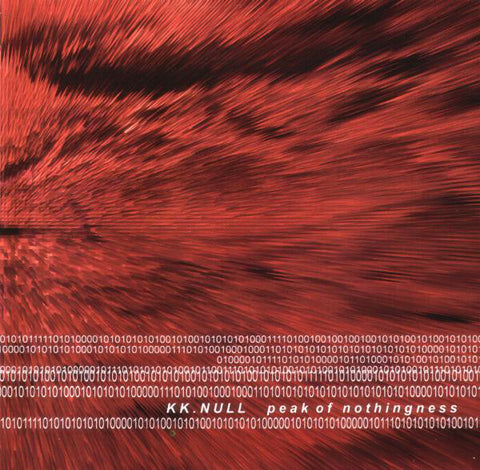 KK.Null* - Peak Of Nothingness (CD, Album) - NEW