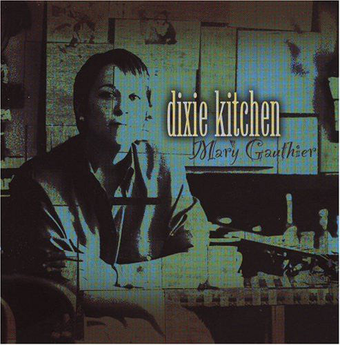 Mary Gauthier - Dixie Kitchen (CD, Album) - USED
